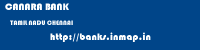 CANARA BANK  TAMIL NADU CHENNAI    banks information 